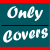 OnlyCovers